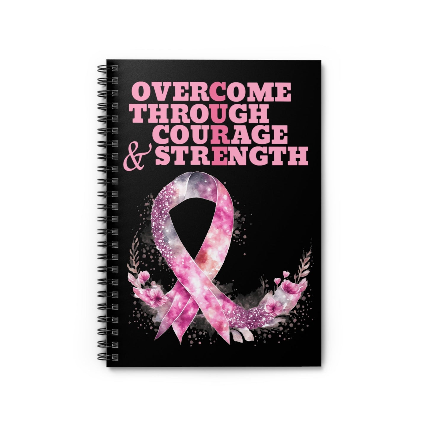 Embrace Courage and Strength Spiral Notebook - Ruled Line - EternalAscension