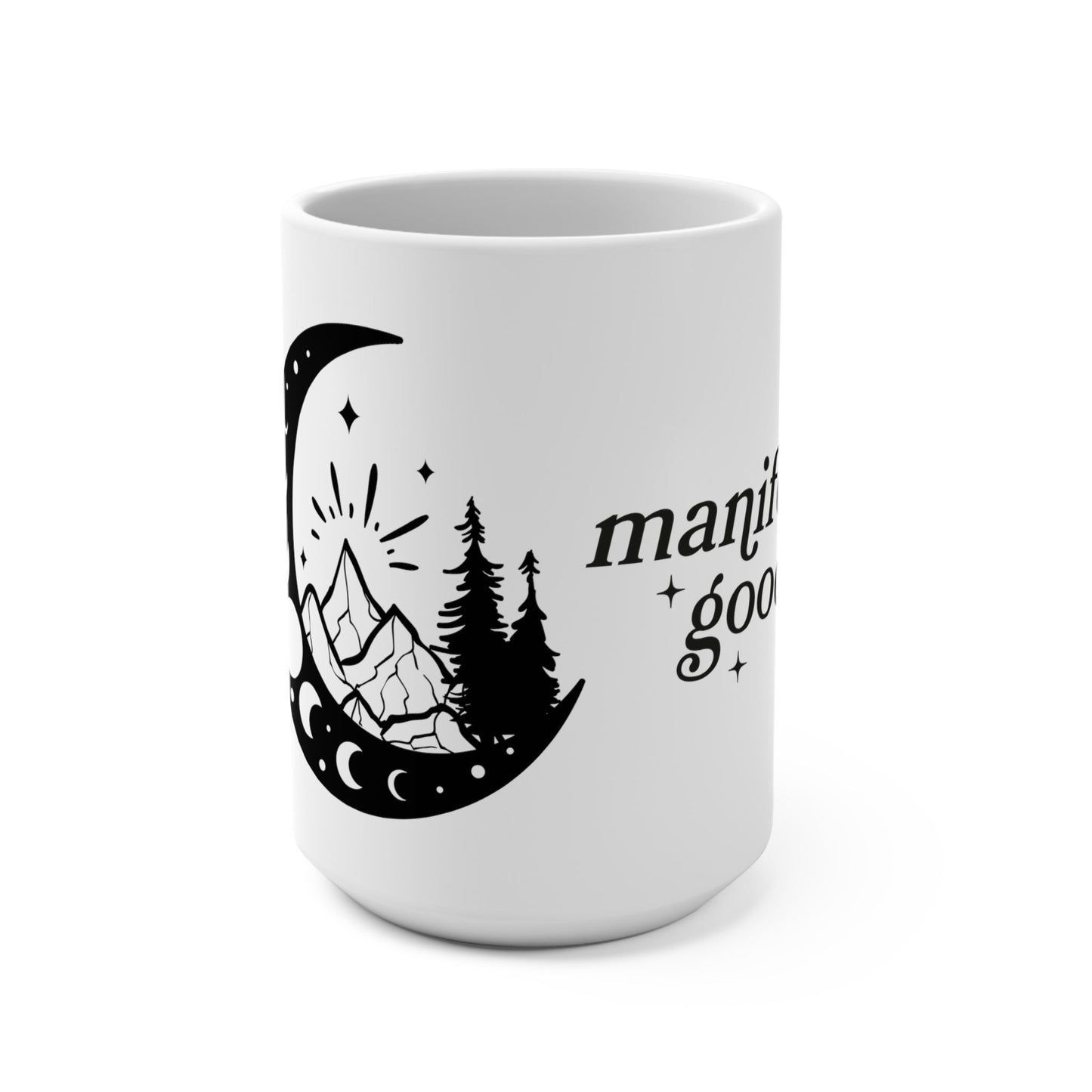 Manifesting Good Vibes Mug 15oz - EternalAscension