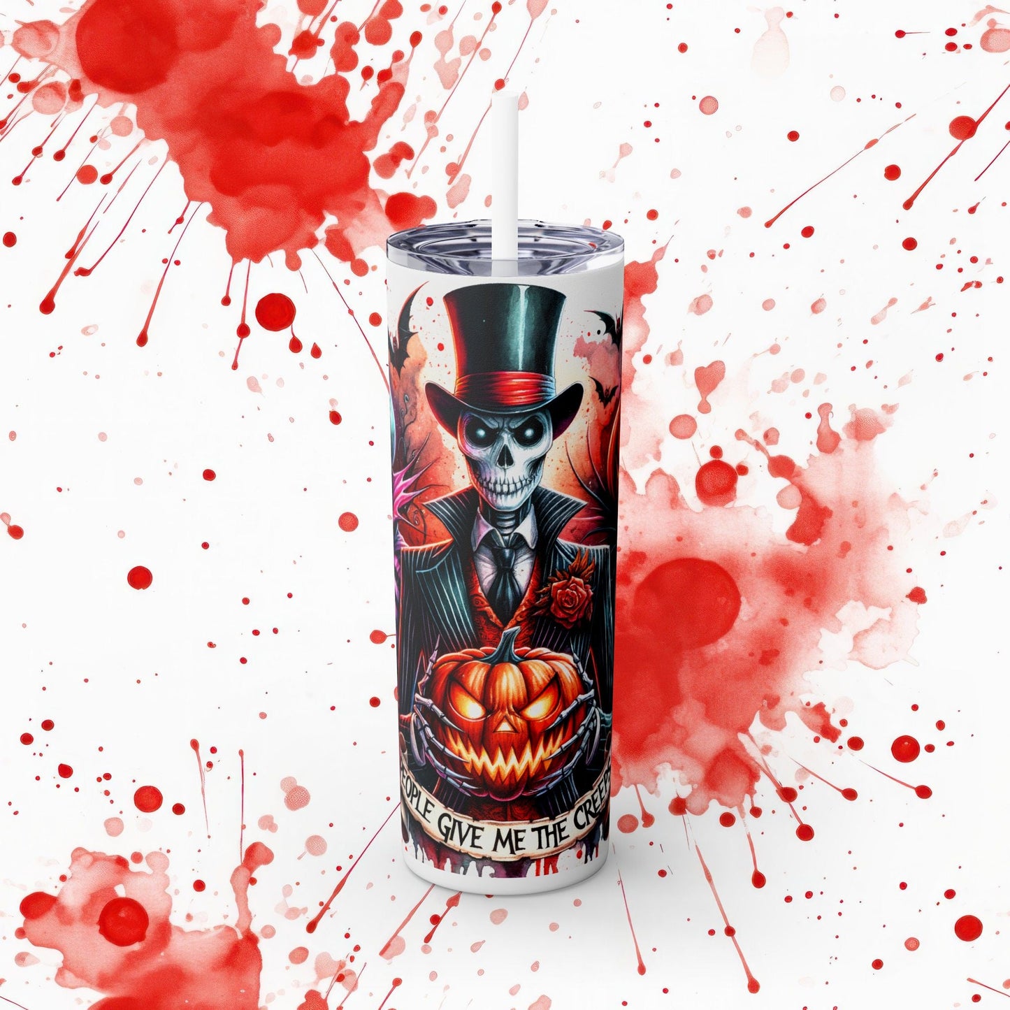 People Give Me The Creeps Skinny Tumbler with Straw, 20oz - EternalAscension