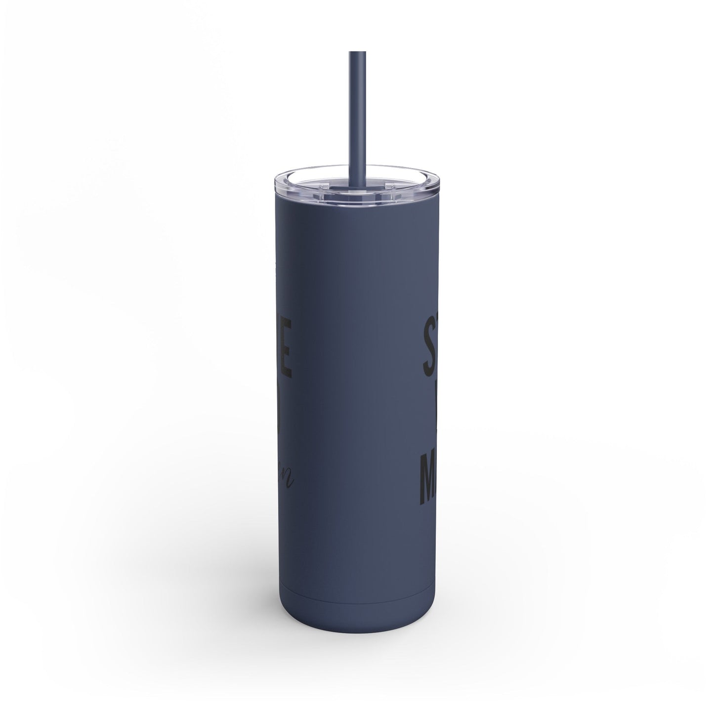 Stay Positive, Work Hard! Maars Maker Skinny Matte Tumbler, 20oz - EternalAscension