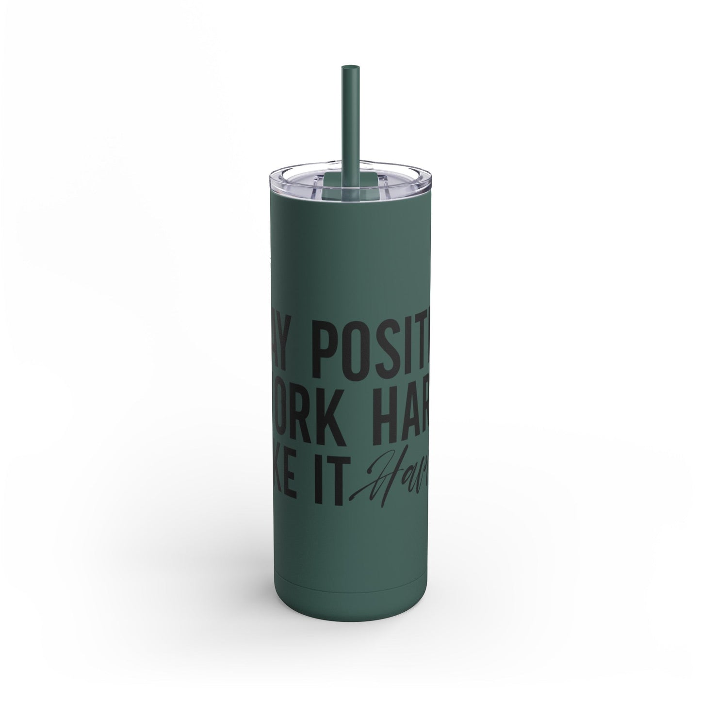 Stay Positive, Work Hard! Maars Maker Skinny Matte Tumbler, 20oz - EternalAscension