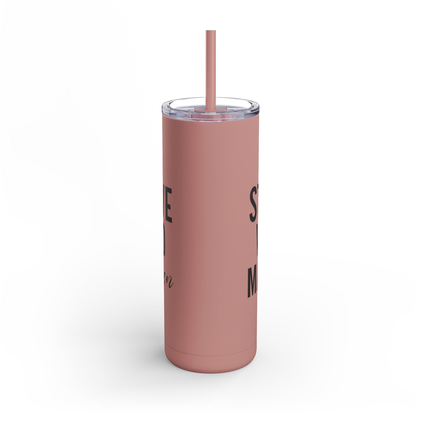 Stay Positive, Work Hard! Maars Maker Skinny Matte Tumbler, 20oz - EternalAscension