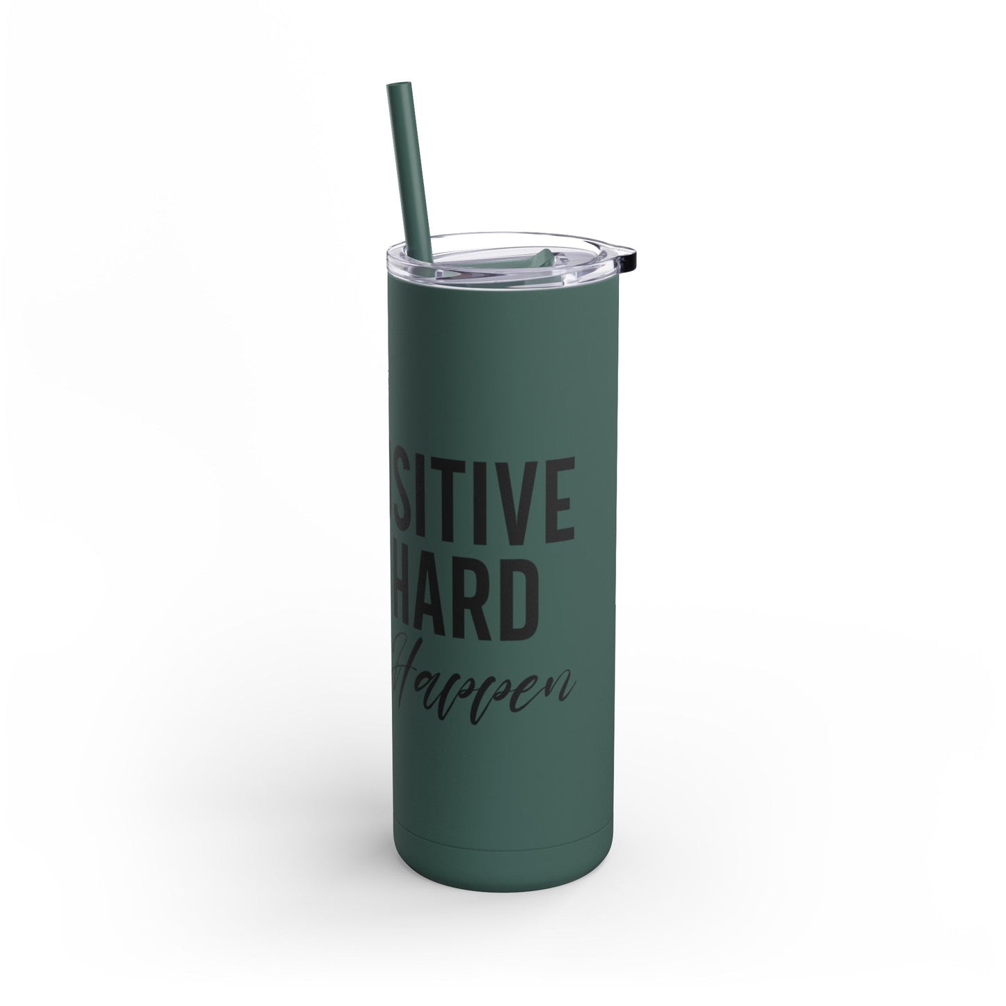 Stay Positive, Work Hard! Maars Maker Skinny Matte Tumbler, 20oz - EternalAscension