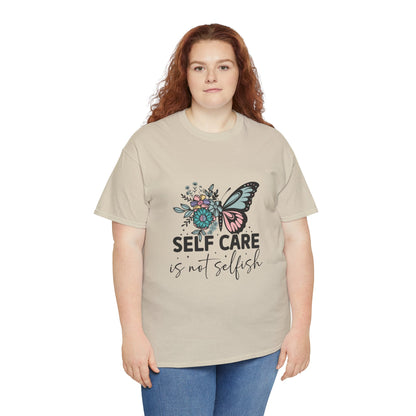 Self Care is Not Selfish Unisex Heavy Cotton Tee