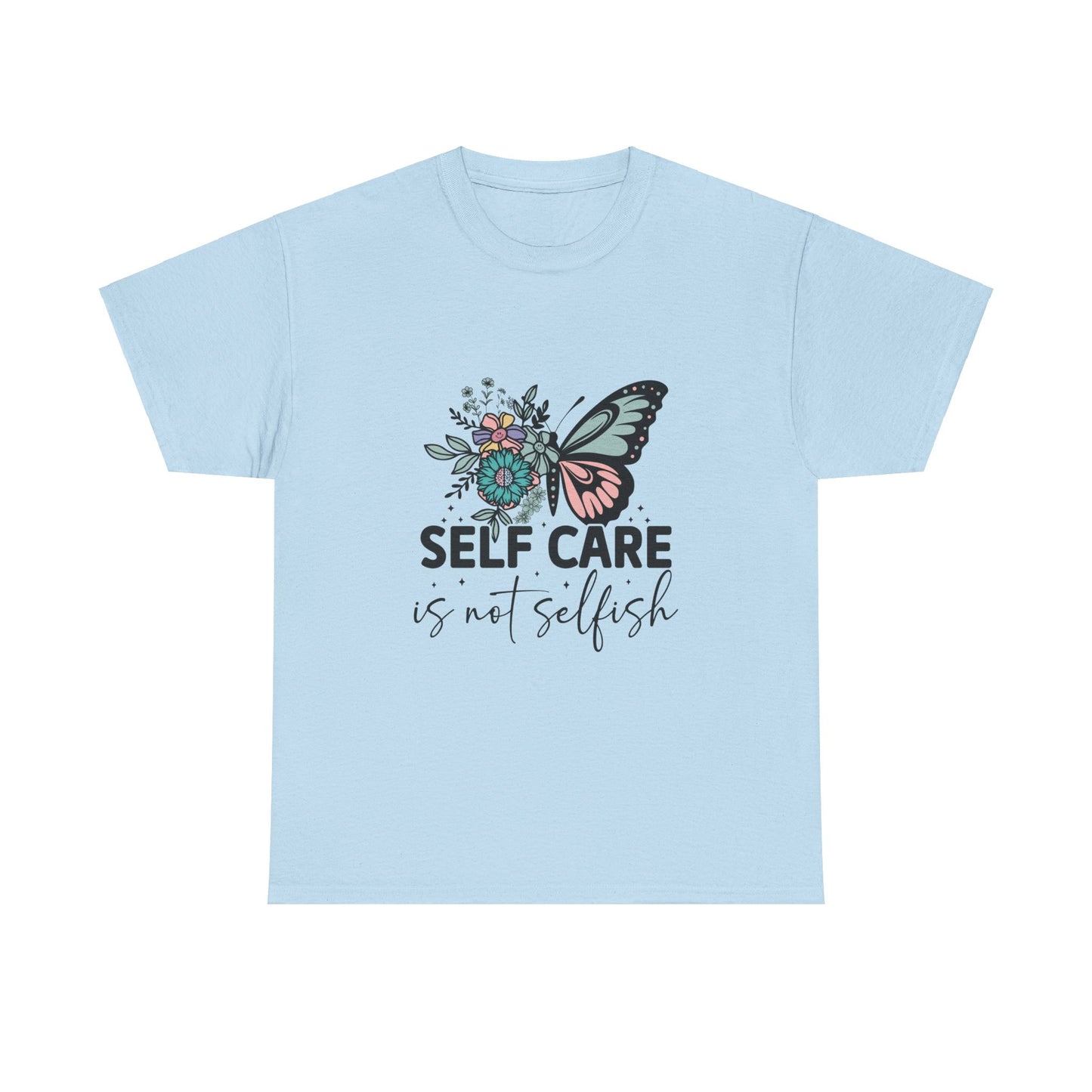 Self Care is Not Selfish Unisex Heavy Cotton Tee