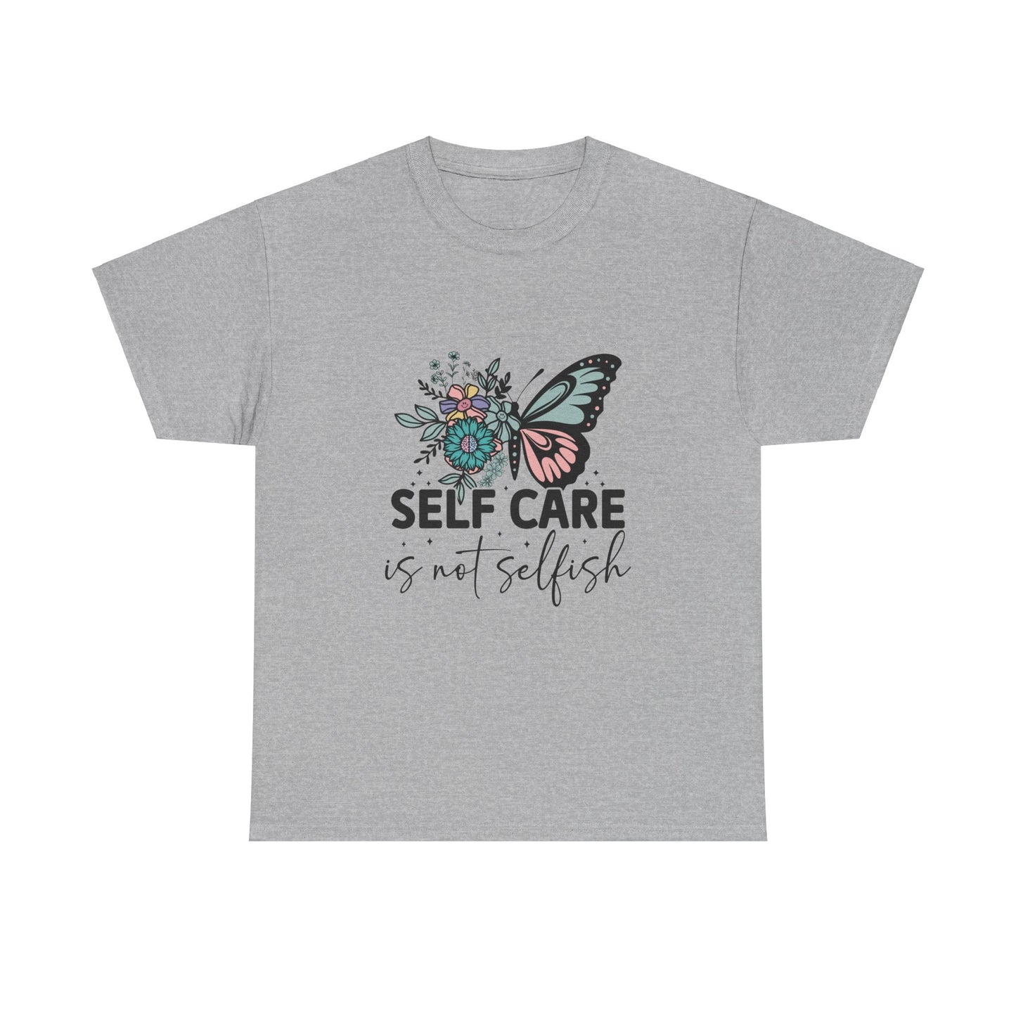 Self Care is Not Selfish Unisex Heavy Cotton Tee