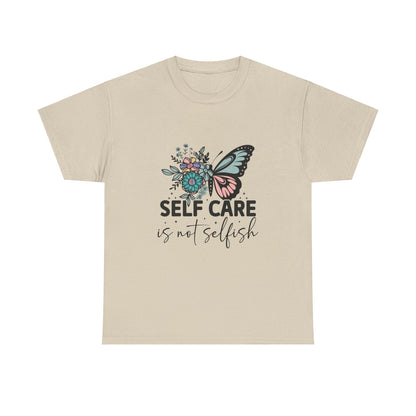 Self Care is Not Selfish Unisex Heavy Cotton Tee