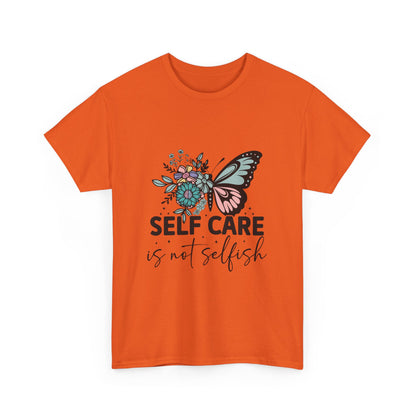 Self Care is Not Selfish Unisex Heavy Cotton Tee