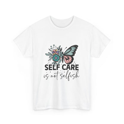Self Care is Not Selfish Unisex Heavy Cotton Tee