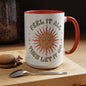Feel It All Then Let It Go - Accent Coffee Mug (11, 15oz) - EternalAscension