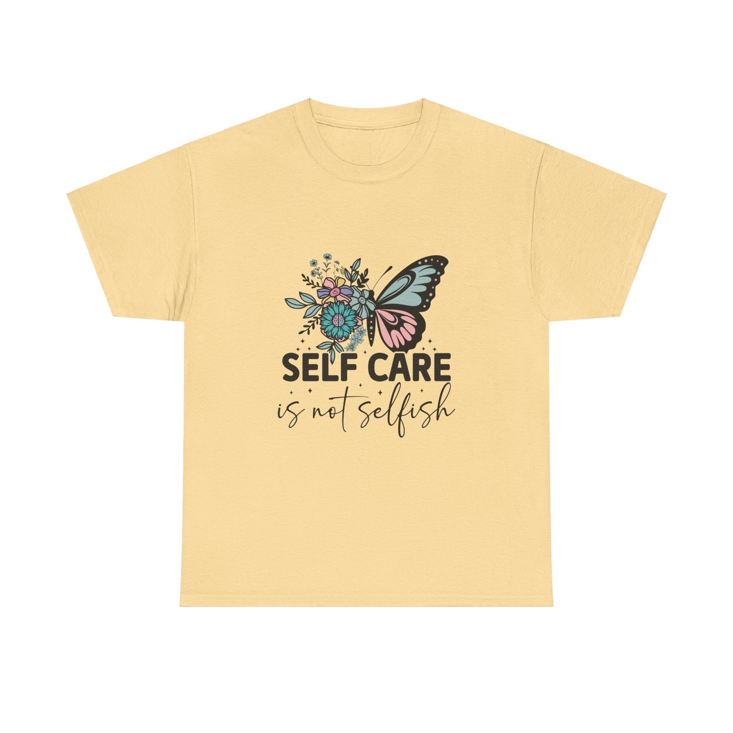 Self Care is Not Selfish Unisex Heavy Cotton Tee