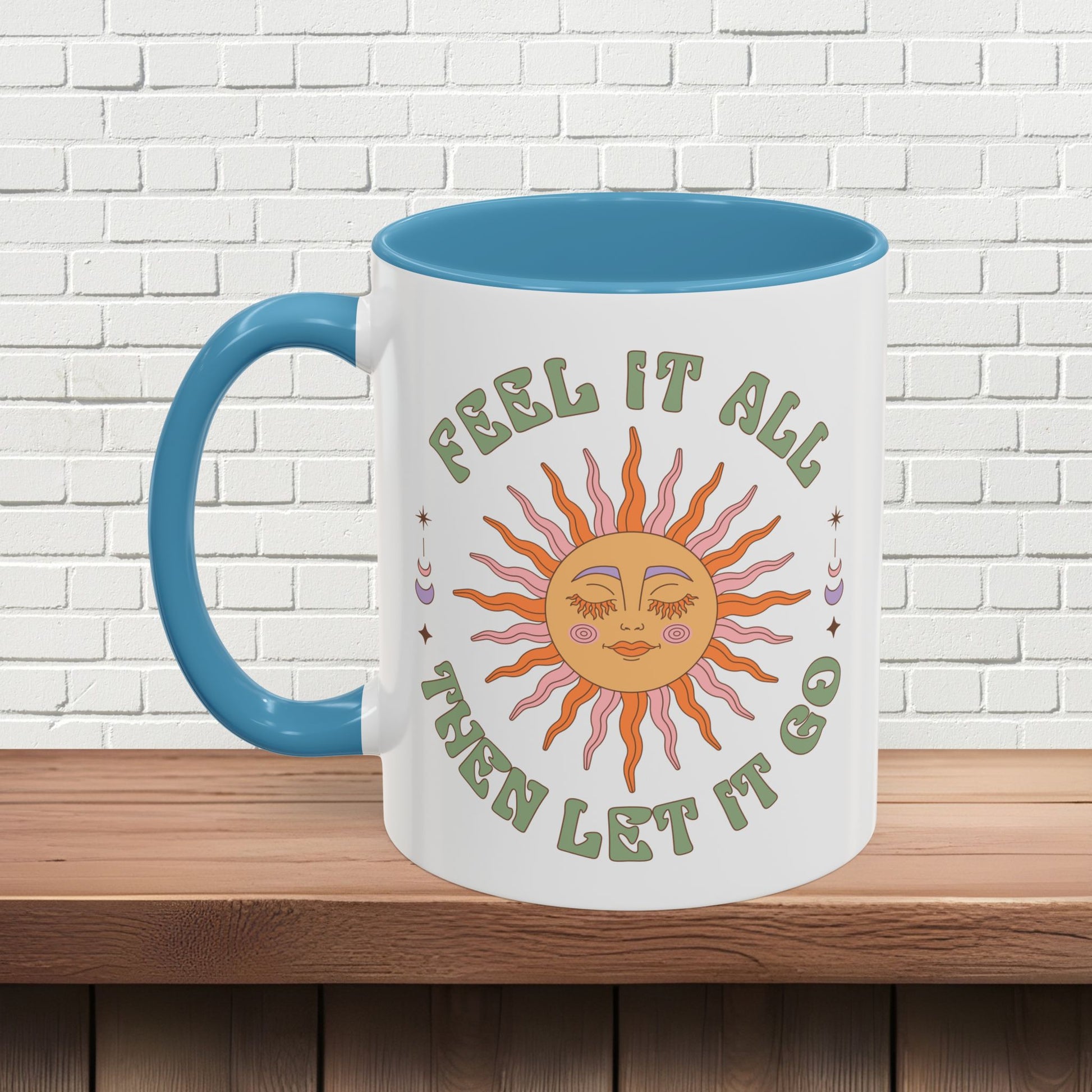 Feel It All Then Let It Go - Accent Coffee Mug (11, 15oz) - EternalAscension