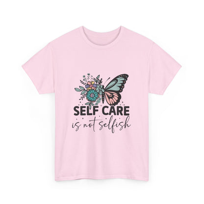 Self Care is Not Selfish Unisex Heavy Cotton Tee