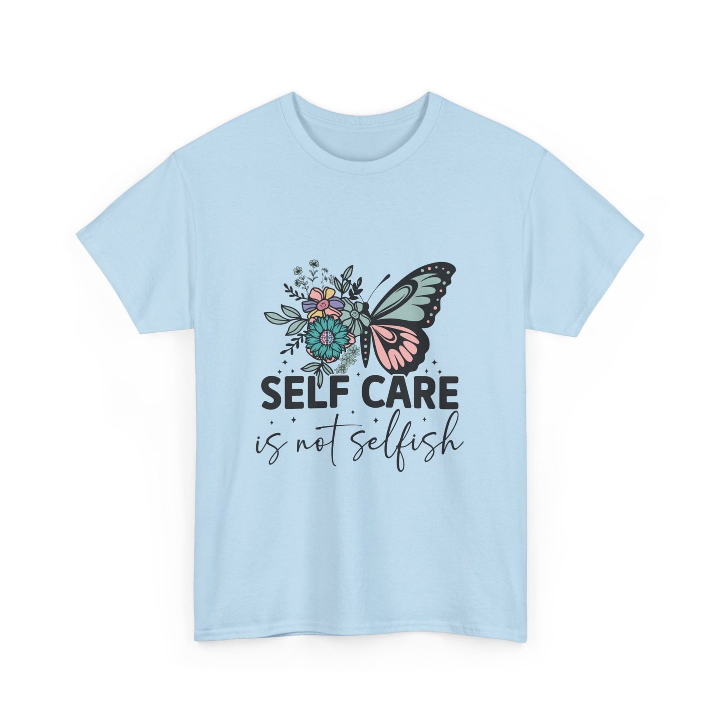 Self Care is Not Selfish Unisex Heavy Cotton Tee