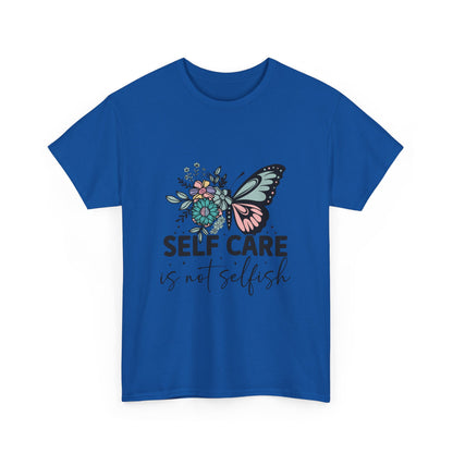 Self Care is Not Selfish Unisex Heavy Cotton Tee