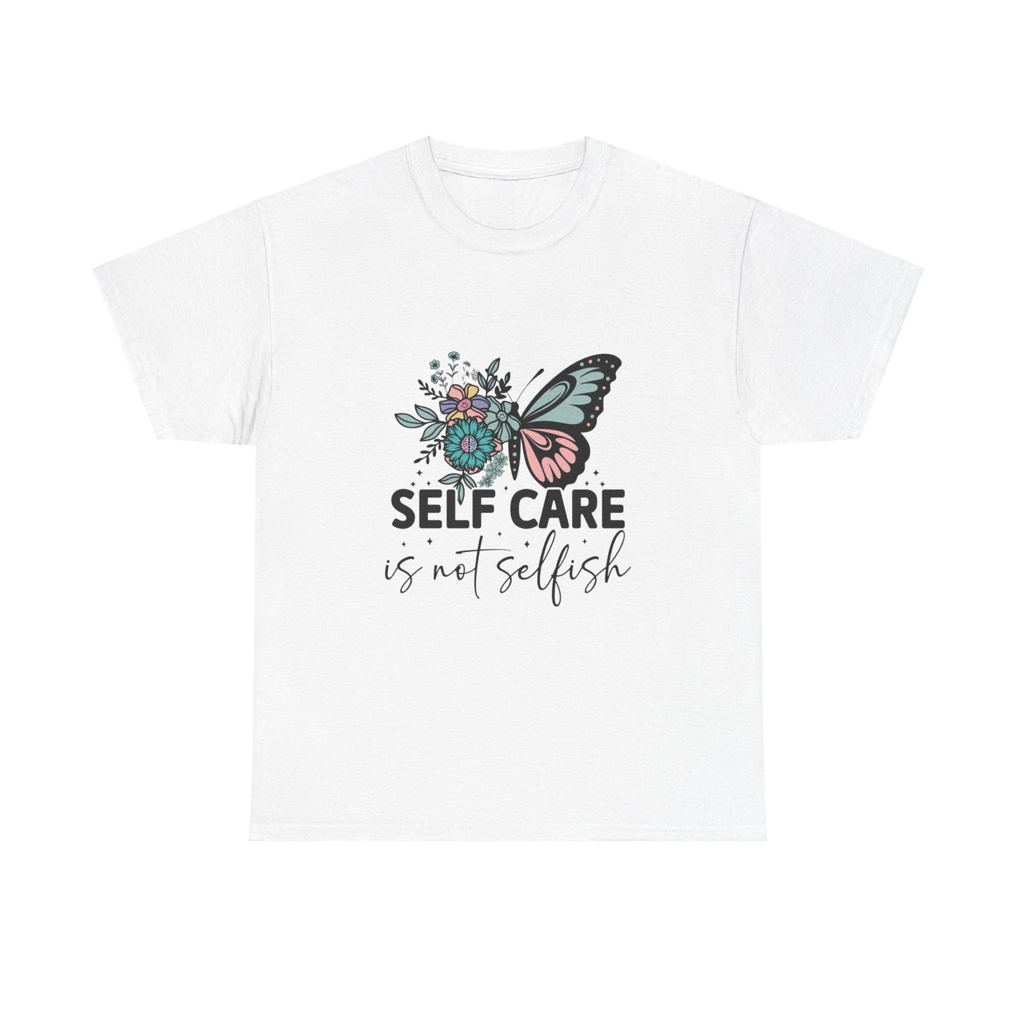 Self Care is Not Selfish Unisex Heavy Cotton Tee