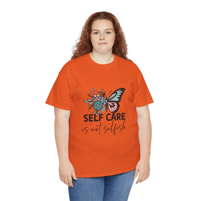 Self Care is Not Selfish Unisex Heavy Cotton Tee