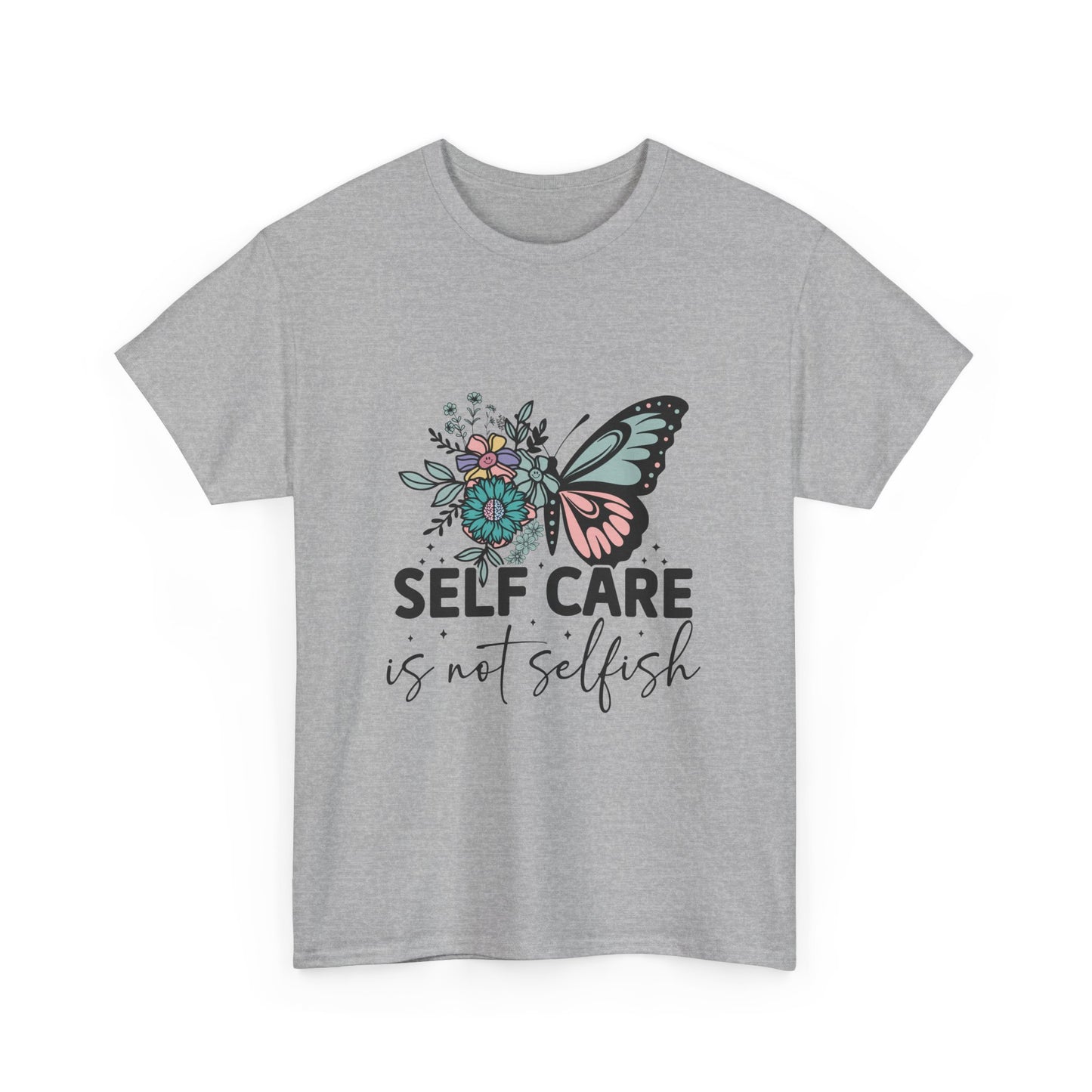 Self Care is Not Selfish Unisex Heavy Cotton Tee