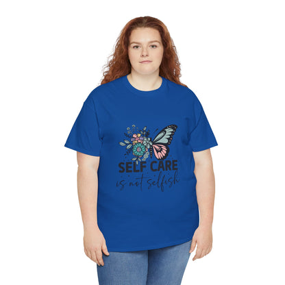 Self Care is Not Selfish Unisex Heavy Cotton Tee