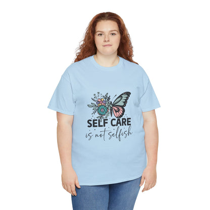Self Care is Not Selfish Unisex Heavy Cotton Tee