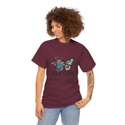 Self Care is Not Selfish Unisex Heavy Cotton Tee