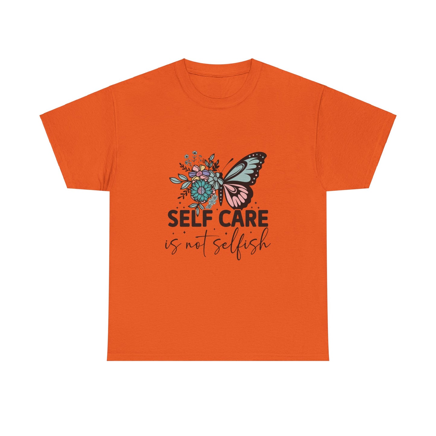 Self Care is Not Selfish Unisex Heavy Cotton Tee