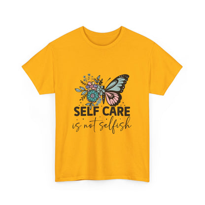 Self Care is Not Selfish Unisex Heavy Cotton Tee