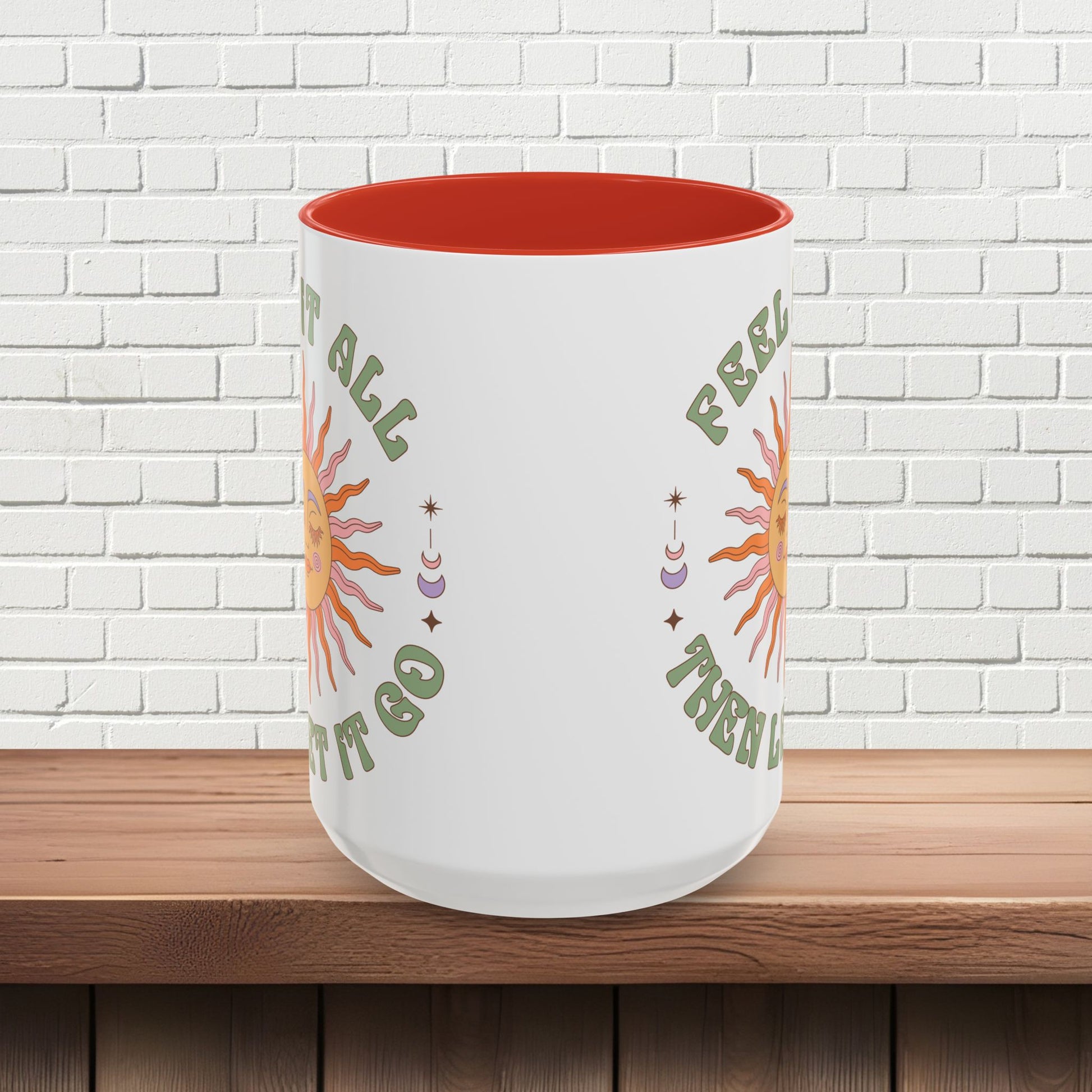 Feel It All Then Let It Go - Accent Coffee Mug (11, 15oz) - EternalAscension