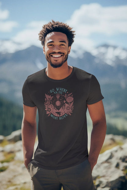 Adventure T-Shirt - 'GO WHERE YOU FEEL MOST ALIVE' Design - EternalAscension