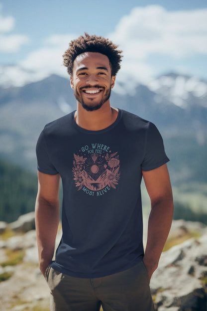 Adventure T-Shirt - 'GO WHERE YOU FEEL MOST ALIVE' Design - EternalAscension