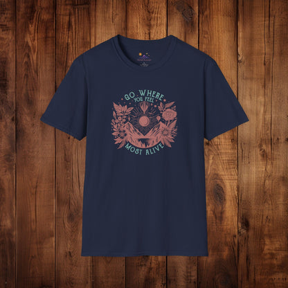 Adventure T-Shirt - 'GO WHERE YOU FEEL MOST ALIVE' Design - EternalAscension
