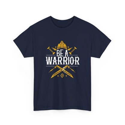 Be A Warrior Unisex Heavy Cotton Tee - EternalAscension