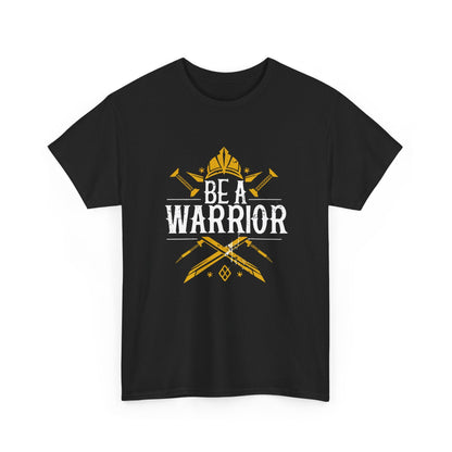 Be A Warrior Unisex Heavy Cotton Tee - EternalAscension