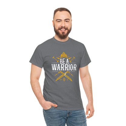 Be A Warrior Unisex Heavy Cotton Tee - EternalAscension