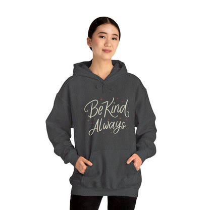 Be KIND Always and CHANGE the World! Unisex Heavy Blend™ Hooded Sweatshirt - EternalAscension
