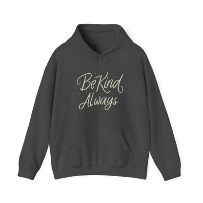 Be KIND Always and CHANGE the World! Unisex Heavy Blend™ Hooded Sweatshirt - EternalAscension