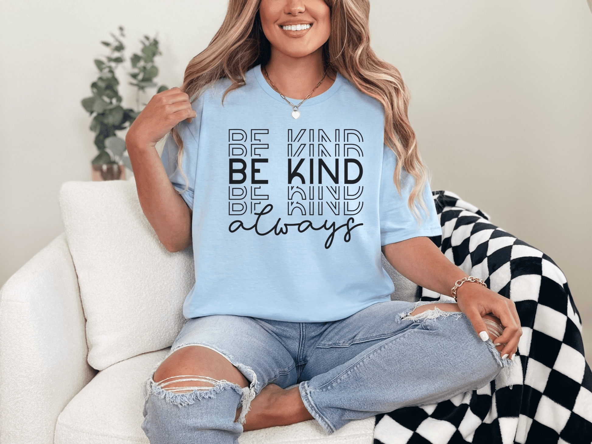 Be Kind Always T-Shirt - EternalAscension
