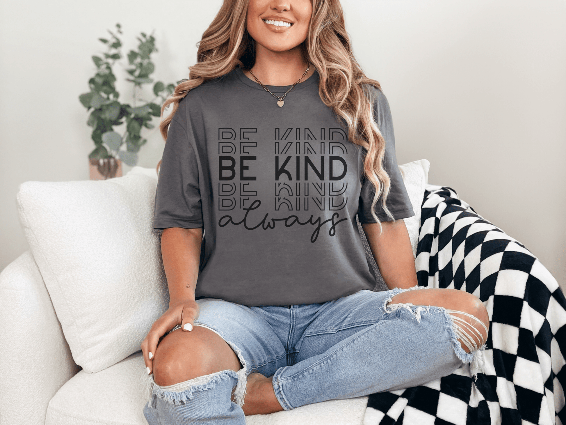 Be Kind Always T-Shirt - EternalAscension
