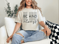 Be Kind Always T-Shirt - EternalAscension