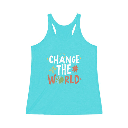 “CHANGE THE WORLD” Women's Tri - Blend Racerback Tank - EternalAscension