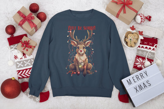 Christmas Reindeer Sweatshirt, Yule Be Sorry Cartoon Funny Holiday Jumper, Festive Cheer Winter Pullover, Unisex Garment - Dyed Sweater, Xmas - EternalAscension