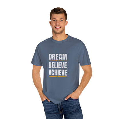 Dream Believe Achieve Unisex Garment - Dyed T - shirt - EternalAscension