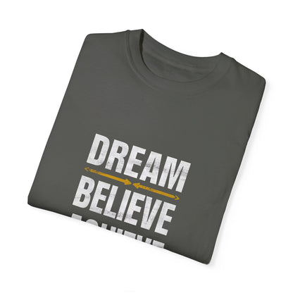 Dream Believe Achieve Unisex Garment - Dyed T - shirt - EternalAscension