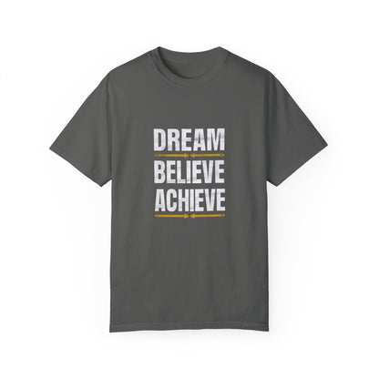 Dream Believe Achieve Unisex Garment - Dyed T - shirt - EternalAscension