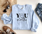 Encouraging You Matter Sweatshirt - EternalAscension