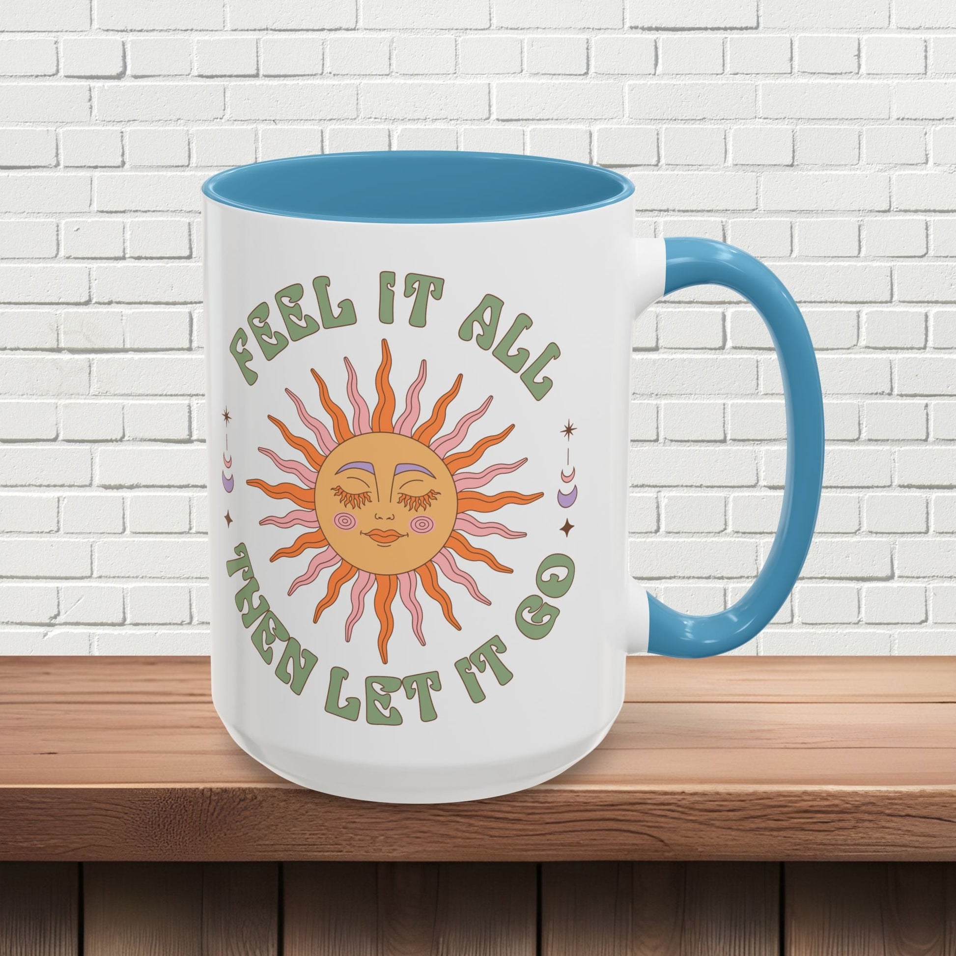 Feel It All Then Let It Go - Accent Coffee Mug (11, 15oz) - EternalAscension