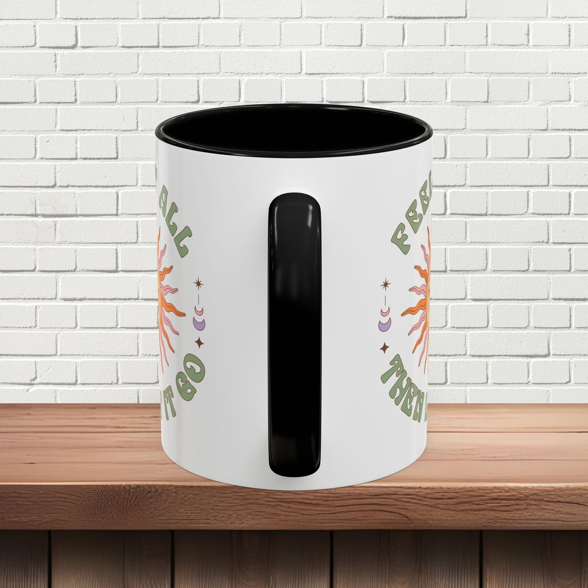 Feel It All Then Let It Go - Accent Coffee Mug (11, 15oz) - EternalAscension