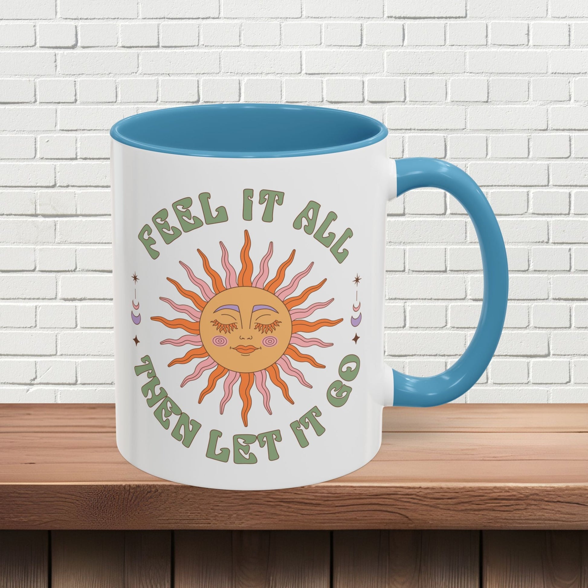 Feel It All Then Let It Go - Accent Coffee Mug (11, 15oz) - EternalAscension
