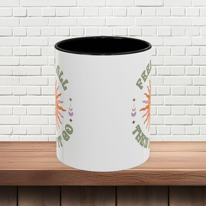 Feel It All Then Let It Go - Accent Coffee Mug (11, 15oz) - EternalAscension