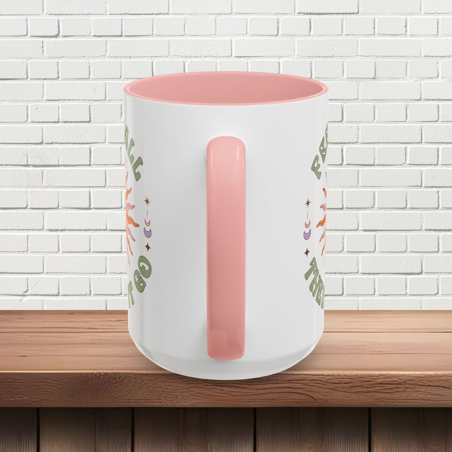 Feel It All Then Let It Go - Accent Coffee Mug (11, 15oz) - EternalAscension